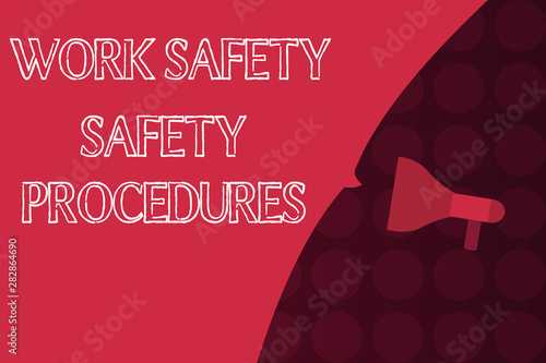 Word writing text Work Safety Safety Procedures. Business concept for methods to minimize Risk and Accidents. photo