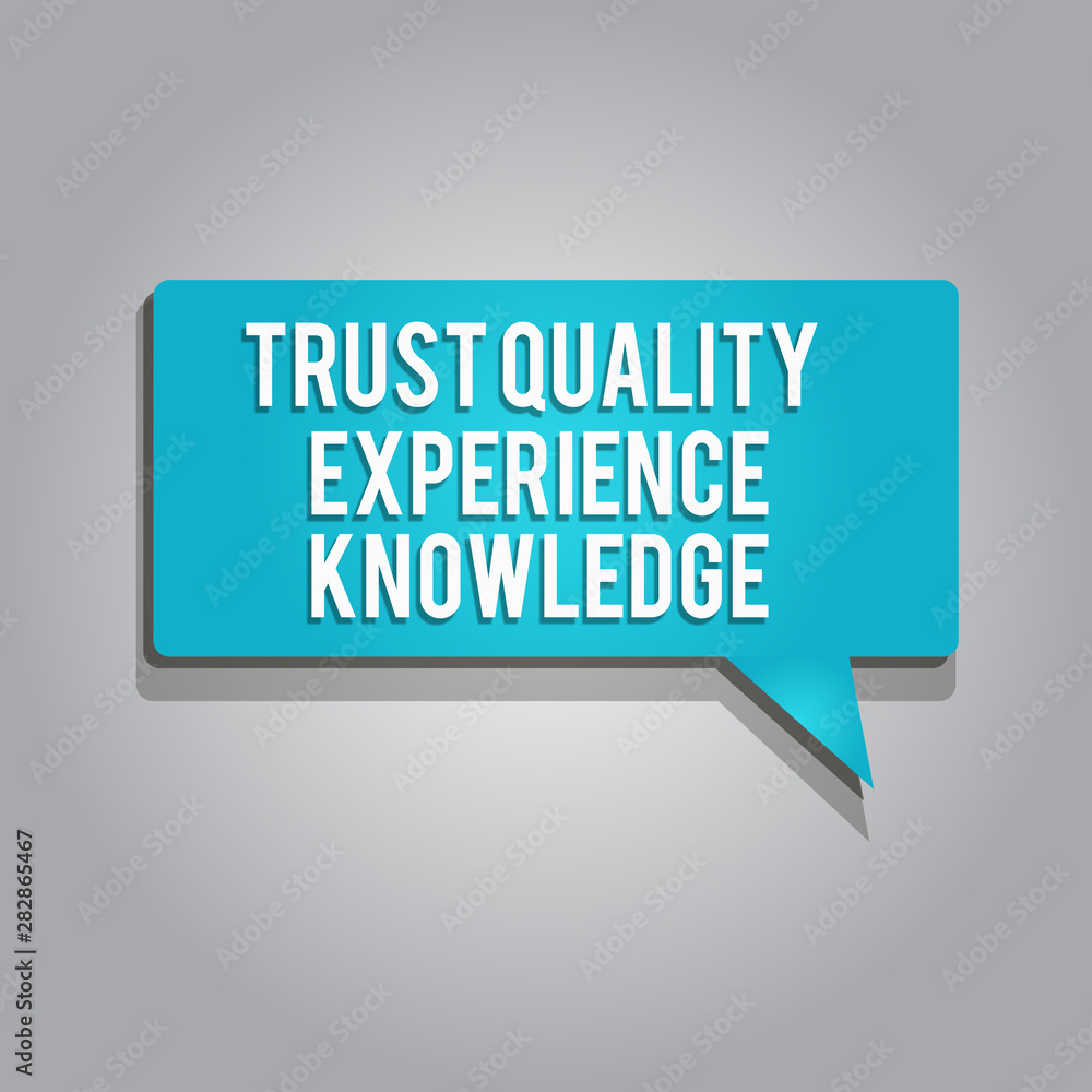 Word writing text Trust Quality Experience Knowledge. Business concept for Customer quality service and satisfaction. Word writing text Trust Quality Experience Knowledge. Business concept for Customer quality service and satisfaction.