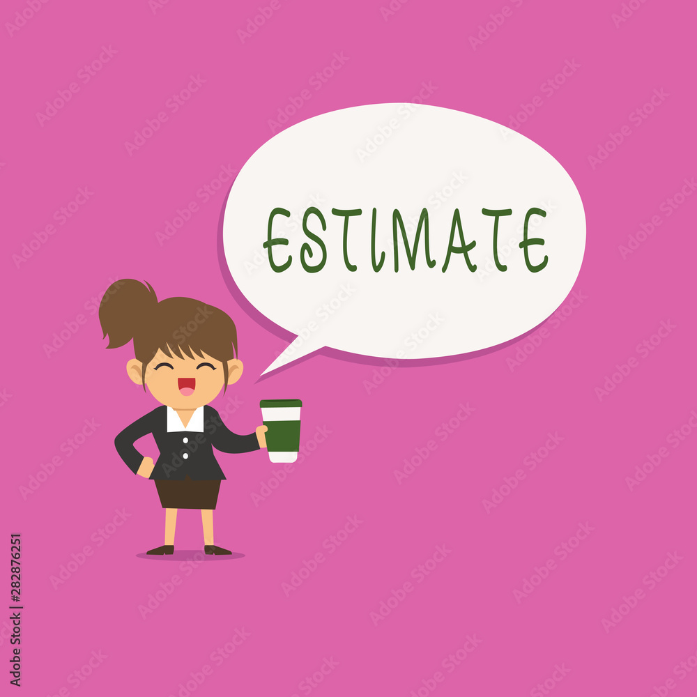 Writing note showing Estimate. Business photo showcasing roughly calculate judge value number quantity extent of something. Writing note showing Estimate. Business photo showcasing roughly calculate judge value number quantity extent of something.