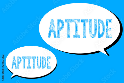Word writing text Aptitude. Business concept for Natural ability tendency to do something Skill Talent perforanalysisce.