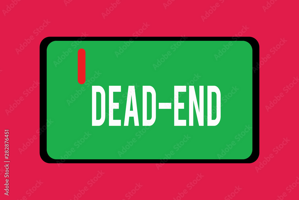 Word writing text Dead End. Business concept for reaching limit of road or passage from which no exit is possible. Word writing text Dead End. Business concept for reaching limit of road or passage from which no exit is possible.