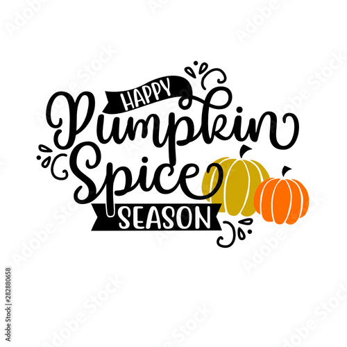 Happy Pumpkin Spice Season - SVG