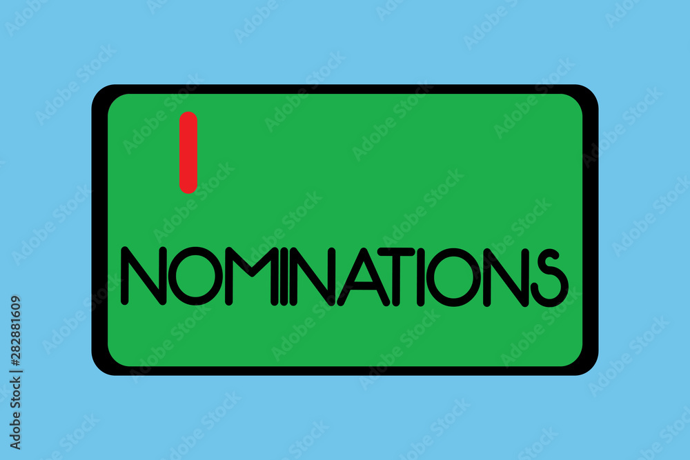 Handwriting text writing Nominations. Concept meaning Suggestions of someone or something for a job position or prize. Handwriting text writing Nominations. Concept meaning Suggestions of someone or something for a job position or prize.