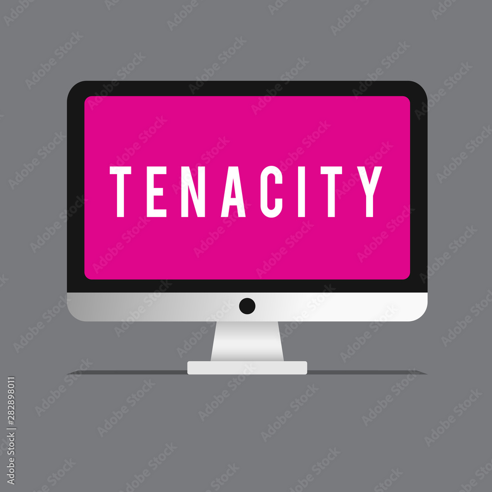 Writing note showing Tenacity. Business photo showcasing quality or fact of being able to grip something firmly determined. Writing note showing Tenacity. Business photo showcasing quality or fact of being able to grip something firmly determined.
