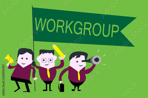 Handwriting text Workgroup. Concept meaning Group of showing who normally work together Team Coworkers.