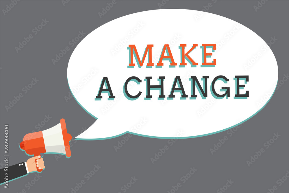 Word writing text Make A Change. Business concept for Create a Difference Alteration Have an Effect Metamorphose Man holding megaphone loudspeaker speech bubble message speaking loud Word writing text Make A Change. Business concept for Create a Difference Alteration Have an Effect Metamorphose Man holding megaphone loudspeaker speech bubble message speaking loud