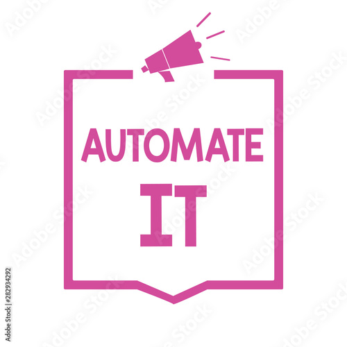 Conceptual hand writing showing Automate It. Business photo showcasing convert process or facility to be operated automatic equipment. Megaphone loudspeaker pink frame communicating information