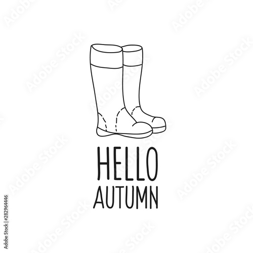 Drawing rubber boots in the style of doodle. Inscription hello autumn. Vector illustration