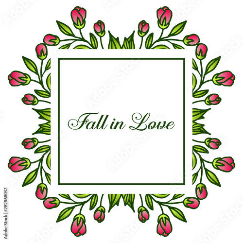 Greeting card romantic and text fall in love, with style of leaf floral frame elegant. Vector