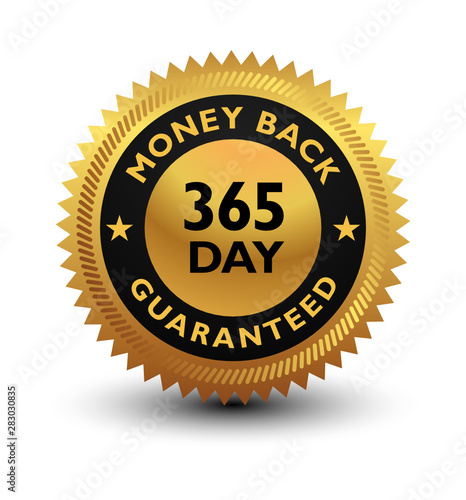 Golden glossy, top quality 365 day money back guaranteed badge, sign, seal, stamp, label isolated on white background.