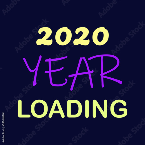 2020 Year loading - Vector illustration design for poster, textile, banner, t shirt graphics, fashion prints, slogan tees, stickers, cards, decoration, emblem and other creative uses