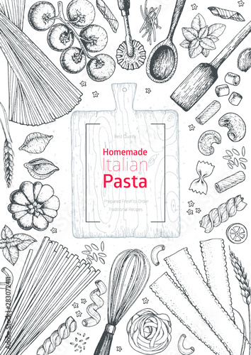Italian pasta top view frame. Hand drawn vector illustration. Collection of pasta different types. Italian food design template. Engraved sketch style.