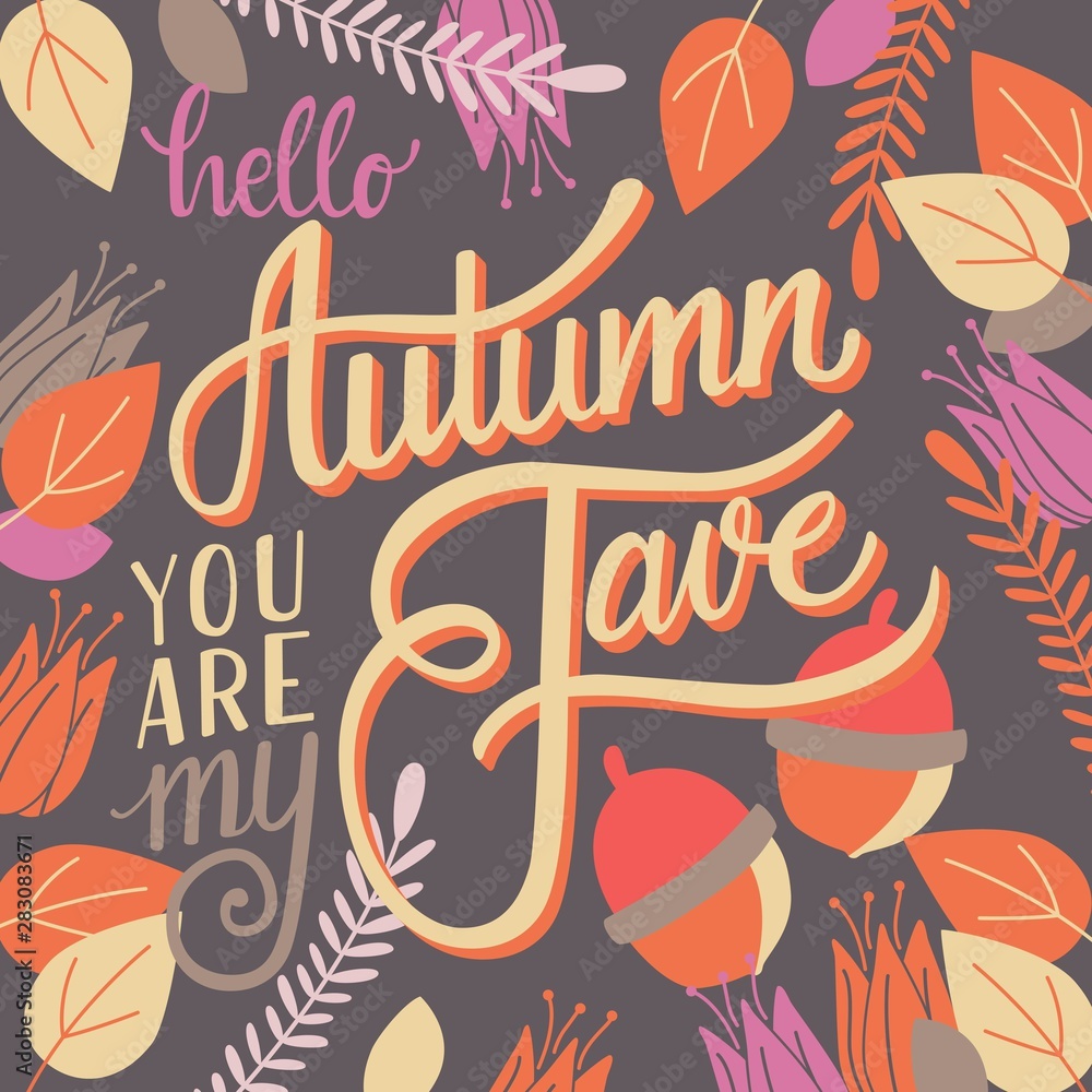 Autumn you are my fave, hand lettering typography modern poster design