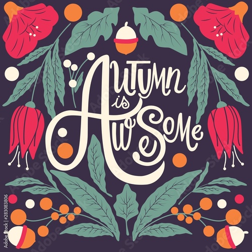 Autumn is awesome, hand lettering typography modern poster design
