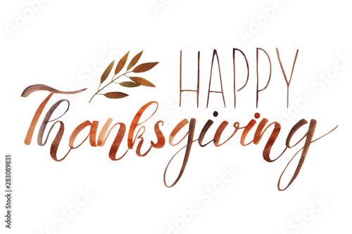 Happy Thanksgiving. Hand written lettering. Phrase isolated white background. Fall calligraphy.