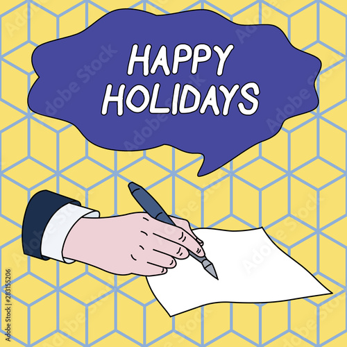 Text sign showing Happy Holidays. Business photo showcasing Made a short journey by a group of showing for pleasure Male Hand Formal Suit Holding Ballpoint Pen Blank Piece of Paper Writing photo