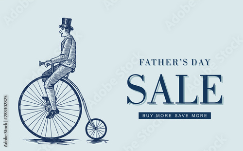 Father’s day sale, Sketch of Victorian man riding a penny farthing bicycle, vector illustration