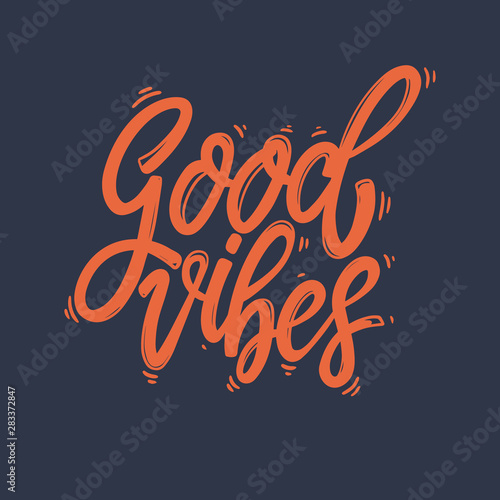 Good vibes. Lettering phrase for postcard, banner, flyer. photo