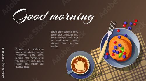  Good morning  banner design. There are pancakes with berries and cup of coffee on a napkin. Vector illustration for poster  banner  flyer  brochure  cover  card.
