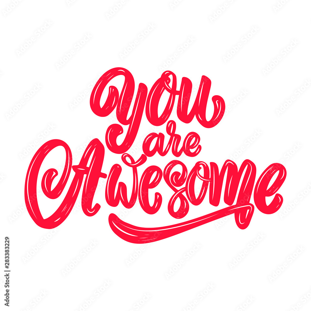 You are awesome. Lettering phrase on light background. Design element for poster, card, banner. Vector illustration You are awesome. Lettering phrase on light background. Design element for poster, card, banner. Vector illustration