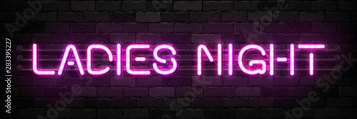 Vector realistic isolated neon sign of Ladies Night typography logo for template decoration and invitation covering on the wall background. Concept of night club and party.