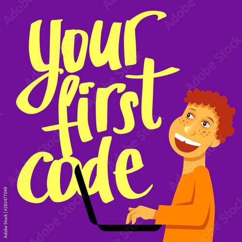 A square image of the boy who studies coding. A vector image for a flyer or a poster for the chidren coding school. Your first code lettering