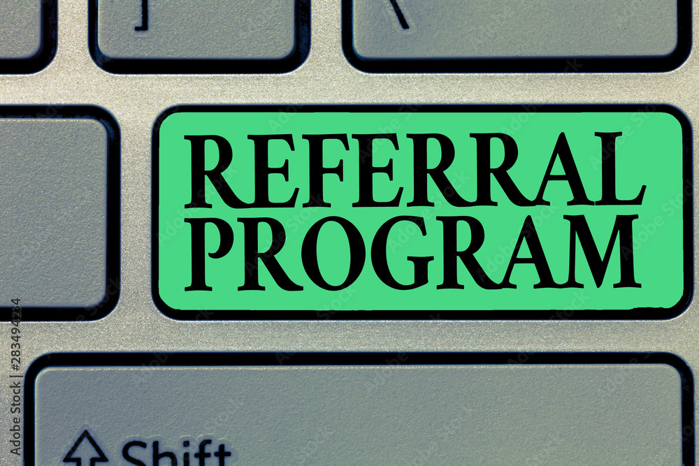 Handwriting text writing Referral Program. Concept meaning sending own patient to another physician for treatment.