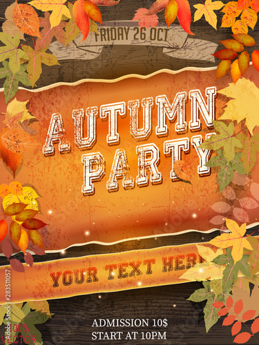 Autumn Party Flyer with a backdrop of an abstract wooden background with autumn maple, aspen, rowan leaves, lettering. Autumn Fall Festival Design for Invitation or Celebration Poster. EPS 10