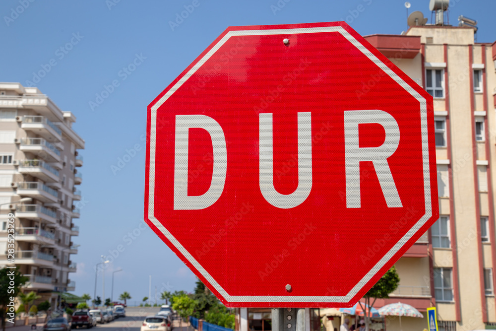 Obraz premium DUR road sign meaning the same as STOP at turkish roads. Road signs concept.