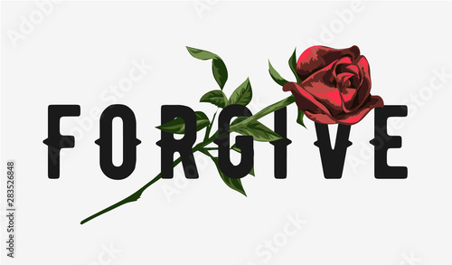 forgive slogan with red rose illustration
