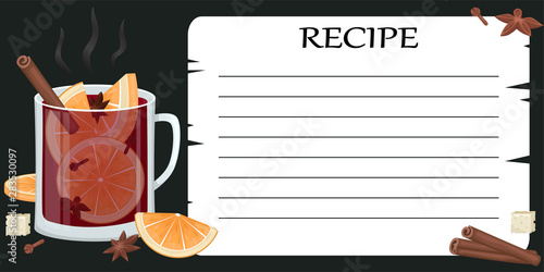 Template for a recipe of a mulled wine. Mulled wine in a Cup with orange slices, cinnamon, cloves and a tub. Winter alcoholic drink.