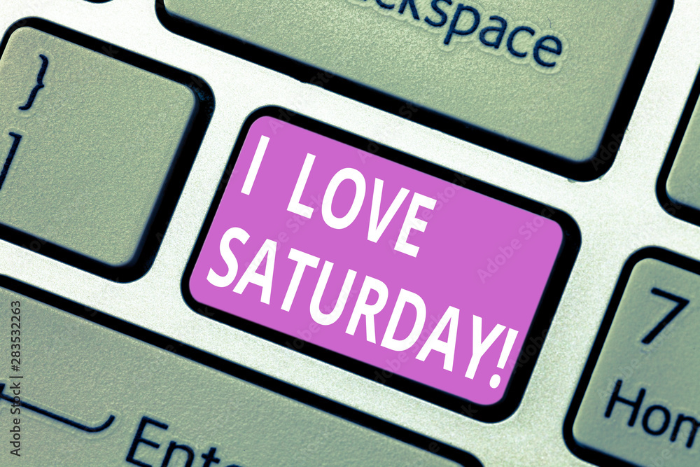 Text sign showing I Love Saturday. Conceptual photo To have affection for the weekend happy excited relax Keyboard key Intention to create computer message pressing keypad idea Text sign showing I Love Saturday. Conceptual photo To have affection for the weekend happy excited relax Keyboard key Intention to create computer message pressing keypad idea