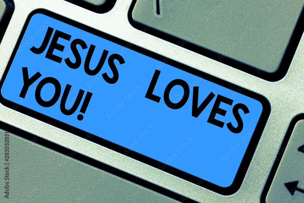 Writing note showing Jesus Loves You. Business photo showcasing Believe in the Lord To have faith religious demonstrating Keyboard key Intention to create computer message pressing keypad idea