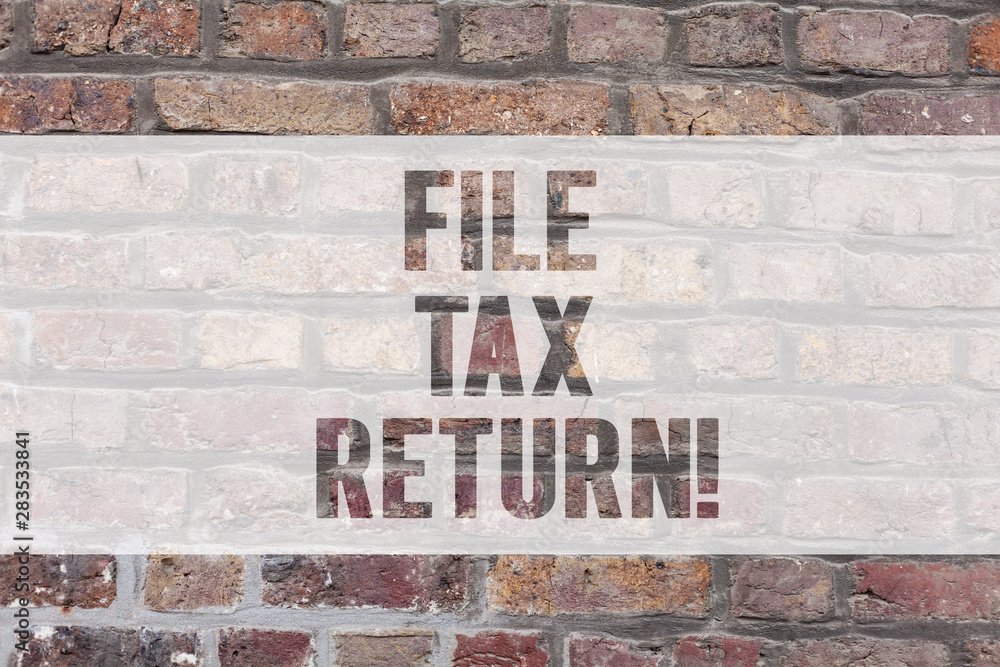 Writing note showing File Tax Return. Business photo showcasing Paperwork to get financial money returning accountant job Brick Wall art like Graffiti motivational call written on the wall Writing note showing File Tax Return. Business photo showcasing Paperwork to get financial money returning accountant job Brick Wall art like Graffiti motivational call written on the wall