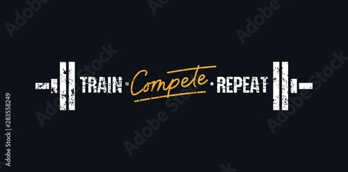 Train compete repeat banner vector illustration. Gym sport motivational print written in white and golden font between four metal weight flat style. Training quote concept. Isolated on black