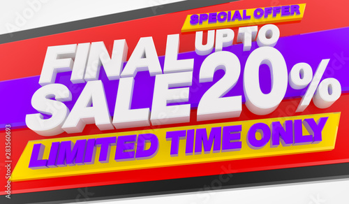 FINAL SALE UP TO 20 % LIMITED TIME ONLY SPECIAL OFFER 3D illustration