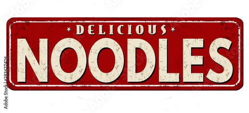 Delicious noodles vintage rusty metal sign