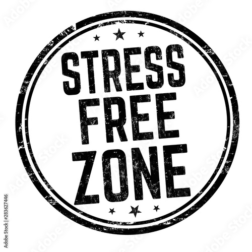 Stress free zone sign or stamp
