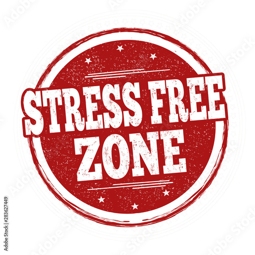 Stress free zone sign or stamp