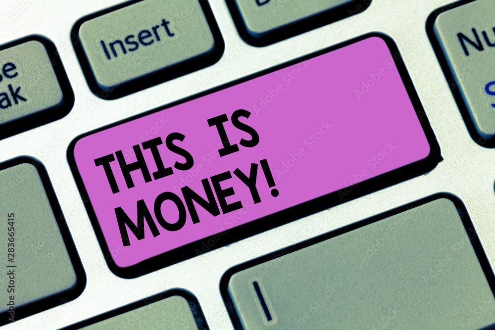 Writing note showingThis Is Money. Business photo showcasing Large revenues from work or investment Good incomes earnings Keyboard key Intention to create computer message pressing keypad idea Writing note showingThis Is Money. Business photo showcasing Large revenues from work or investment Good incomes earnings Keyboard key Intention to create computer message pressing keypad idea