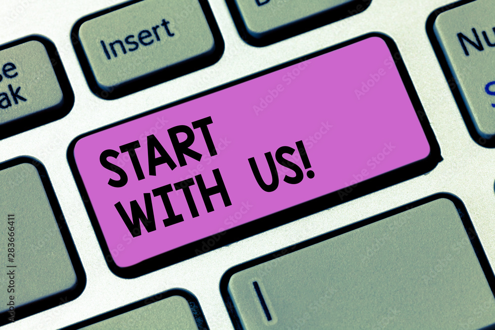 Writing note showingStart With Us. Business photo showcasing Get started on our company Invitation to join a teamwork Keyboard key Intention to create computer message pressing keypad idea Writing note showingStart With Us. Business photo showcasing Get started on our company Invitation to join a teamwork Keyboard key Intention to create computer message pressing keypad idea