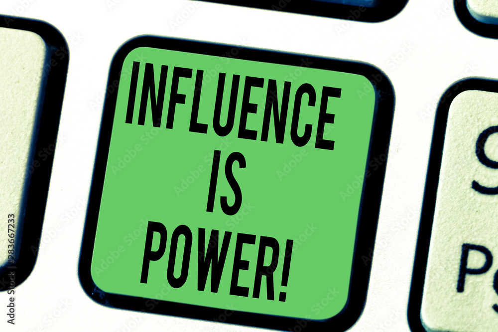 Word writing text Influence Is Power. Business concept for have important effect causes on someone or something Keyboard key Intention to create computer message pressing keypad idea Word writing text Influence Is Power. Business concept for have important effect causes on someone or something Keyboard key Intention to create computer message pressing keypad idea