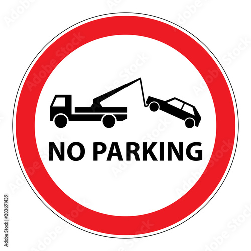 No parking car tow warning sign round shape