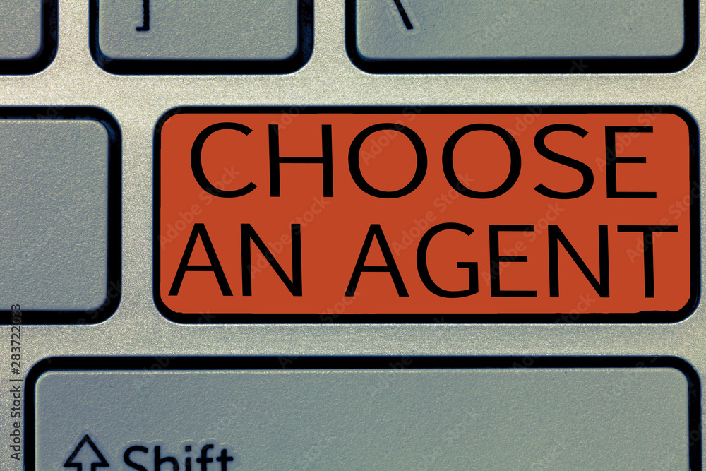 Writing note showing Choose An Agent. Business photo showcasing Choose someone who chooses decisions on behalf of you.