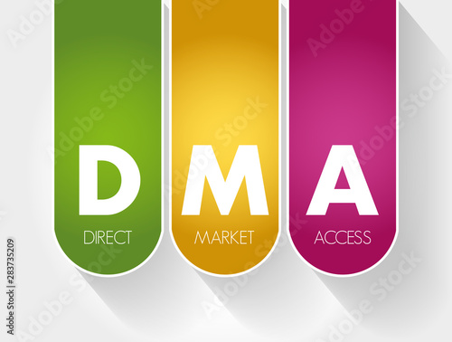 DMA - Direct Market Access acronym, business concept background