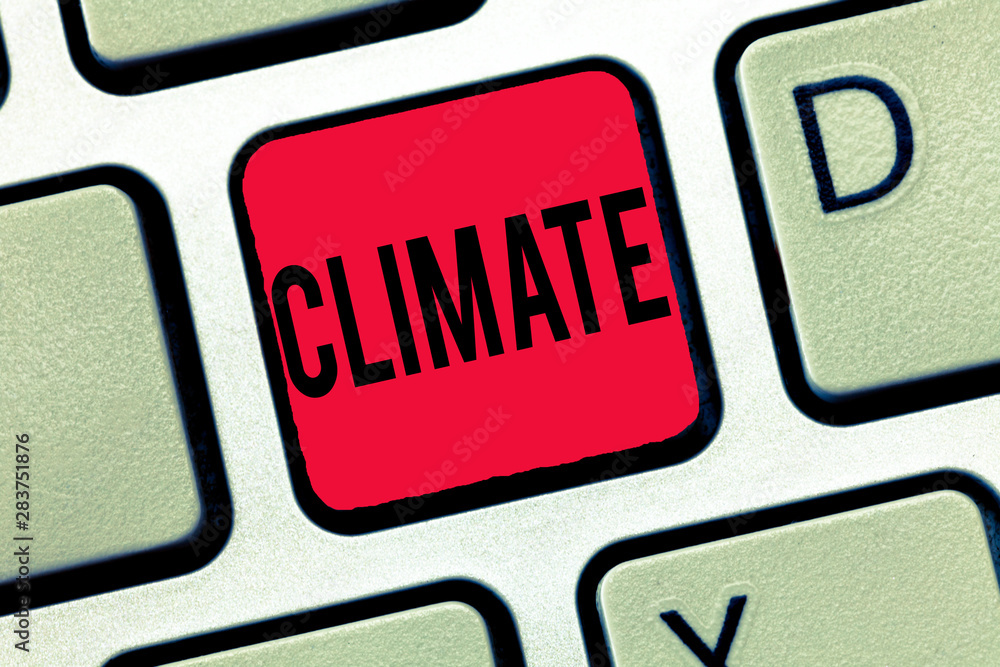 Handwriting text writing Climate. Concept meaning Weather conditions in area over long periods of time Temperature.