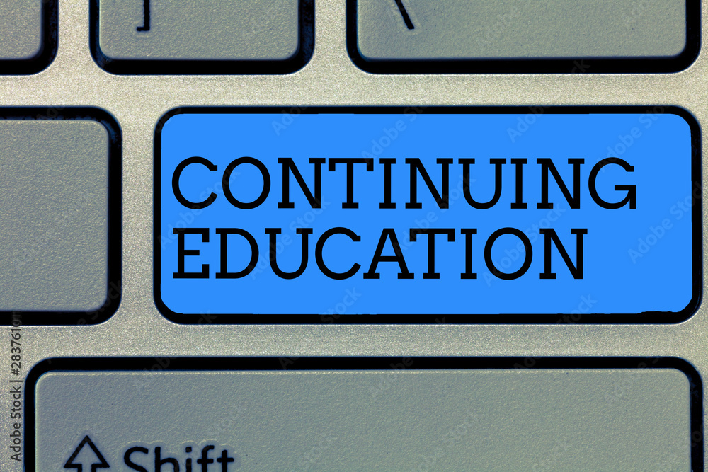 Text sign showing Continuing Education. Conceptual photo Continued Learning Activity professionals engage in.