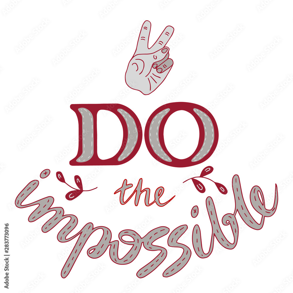 Fototapeta premium Do the Impossible lettering doodle