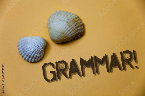 Handwriting text writing Grammar Motivational Call. Concept meaning System and Structure of a Language Writing Rules Grunge ideas messages shells light brown background beach memories thoughts photo