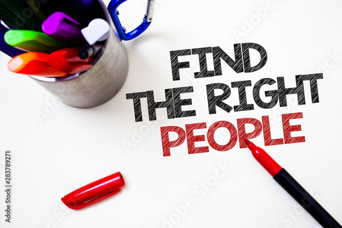 Text sign showing Find The Right People. Conceptual photo choosing perfect candidate for job or position Pen white background grey shadow important temple lovely message idea photo